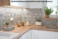 Ide Kreatif Rekomendasi Motif Keramik Dapur Minimalis